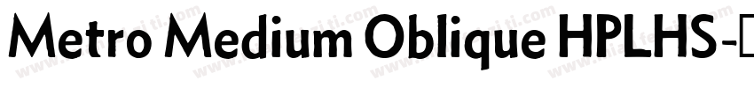 Metro Medium Oblique HPLHS字体转换